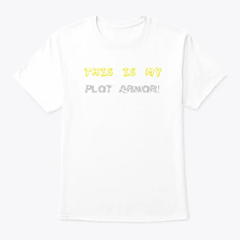 Plot Armor T-Shirt